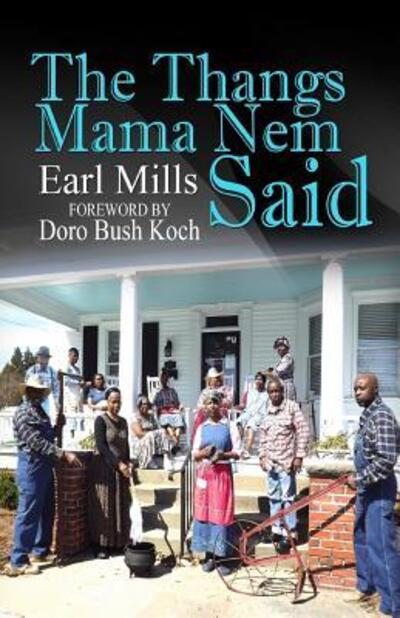 Cover for Earl Mills · The Thangs Mama Nem Said (Paperback Book) (2015)