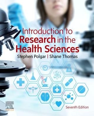 Cover for Polgar, Stephen (School of Public Health, Faculty of Health Sciences, La Trobe University, Melbourne, Australia) · Introduction to Research in the Health Sciences (Pocketbok) (2019)