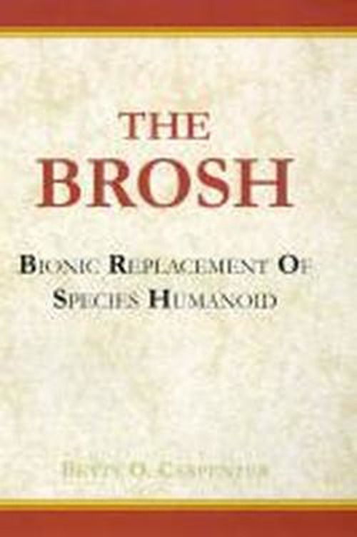 The Brosh - Betty O. Carpenter - Kirjat - Xlibris Corporation - 9780738800936 - tiistai 1. syyskuuta 1998