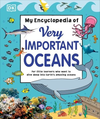 Cover for Dk · My Encyclopedia of Very Important Oceans - My Very Important Encyclopedias (Hardcover Book) (2021)