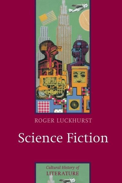 Cover for Luckhurst, Roger (Birkbeck College, University of London) · Science Fiction - Cultural History of Literature (Paperback Book) (2005)