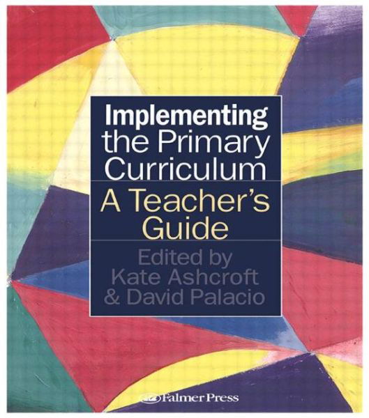 Cover for Kate Ashcroft · Implementing the Primary Curriculum: A Teacher's Guide (Pocketbok) (1997)