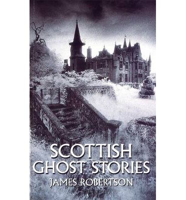 Cover for James Robertson · Scottish Ghost Stories (Taschenbuch) (1996)