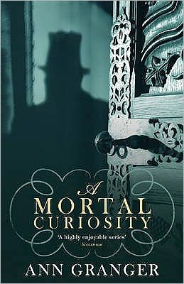 Cover for Ann Granger · A Mortal Curiosity (Inspector Ben Ross Mystery 2): A compelling Victorian mystery of heartache and murder - Inspector Ben Ross (Paperback Book) (2008)