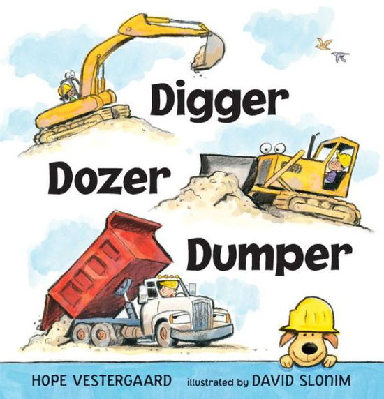 Cover for Hope Vestergaard · Digger, dozer, dumper (Book) [First board book edition. edition] (2016)