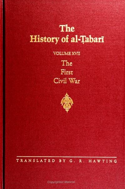 Cover for Abu Ja'far Muhammad ibn Jarir al-Tabari · The History of Al-Tabari, vol. XVII. The First Civil War. (Hardcover Book) (1996)