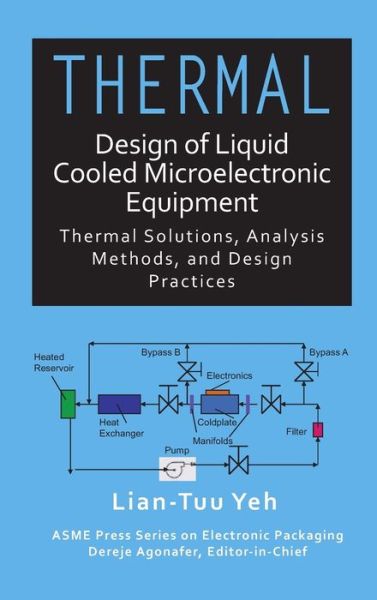 Cover for Lian-Tuu Yeh · Thermal Design of Liquid Cooled Microelectronic Equipment - ASME Press Book Series on Electronic Packaging (Hardcover Book) (2020)