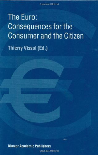 Cover for Thierry Vissol · The Euro: Consequences for the Consumer and the Citizen (Hardcover Book) [Reprinted from JOURNAL OF CONSUMER POLICY, 22:1, 1 edition] (1999)