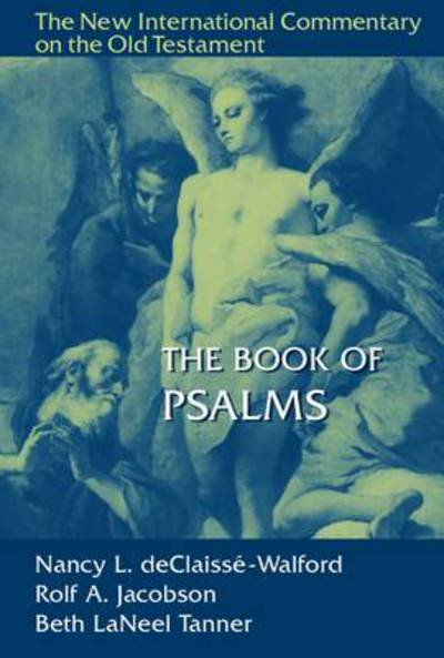 Cover for Nancy L. Declaisse-walford · The Book of Psalms: The New International Commentary on the Old Testament (Hardcover Book) (2014)
