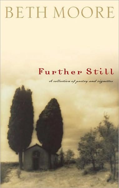 Cover for Beth Moore · Further Still (Hardcover Book) (2004)