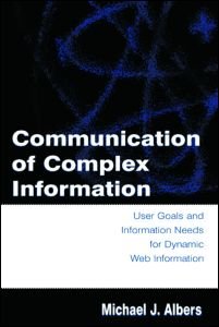 Cover for Michael J. Albers · Communication of Complex Information: User Goals and Information Needs for Dynamic Web Information (Taschenbuch) (2004)