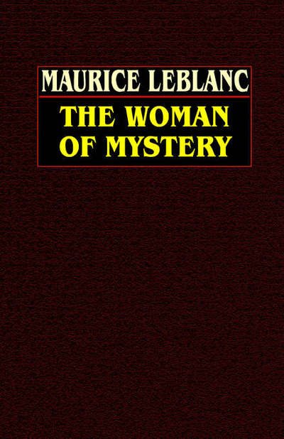 Cover for Maurice Leblanc · The Woman of Mystery (Paperback Book) (2003)