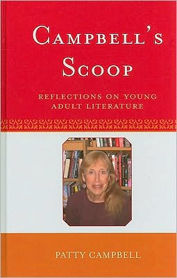 Cover for Patty Campbell · Campbell's Scoop: Reflections on Young Adult Literature - Studies in Young Adult Literature (Hardcover Book) [Thirty-eighth edition] (2010)