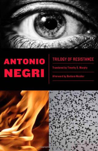 Cover for Antonio Negri · Trilogy of Resistance (Hardcover Book) (2011)