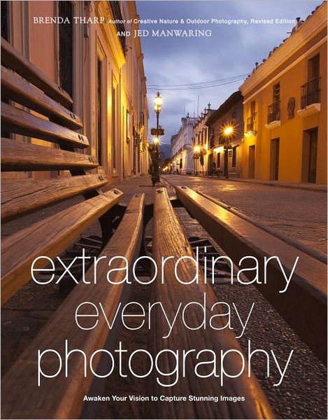 Cover for B Tharp · Extraordinary Everyday Photography (Paperback Bog) (2012)