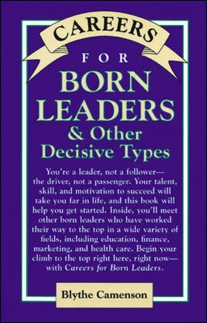 Cover for Blythe Camenson · Careers for Born Leaders &amp; Other Decisive Types - Careers For Series (Paperback Book) (1998)
