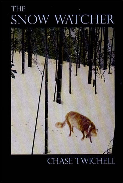 Cover for Chase Twichell · The Snow Watcher (Paperback Book) (2013)