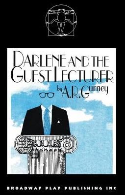 Cover for A R Gurney · Darlene &amp; the Guest Lecturer (Paperback Book) (2016)