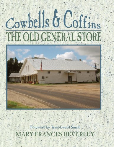 Cover for Mary Frances Beverley · Cowbells &amp; Coffins: the Old General Store (Paperback Book) [1st edition] (1987)