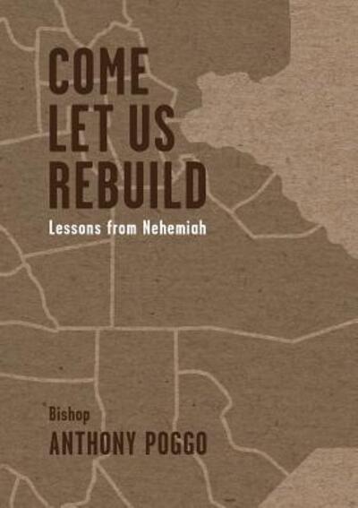 Cover for Anthony Poggo · Come Let Us Rebuild (Paperback Book) (2013)