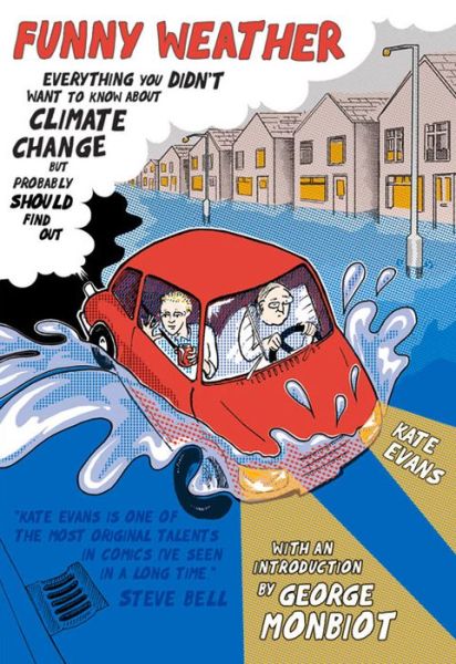 Cover for Kate Evans · Funny Weather: Everything You Didn't Want to Know About Climate Change But Probably Should Find Out... (Paperback Book) (2006)