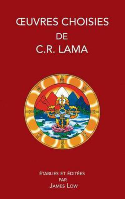 Cover for Chimed Rigdzin Lama · Oeuvres Choisies de C. R. Lama (Hardcover Book) (2016)