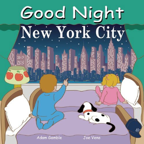 Cover for Adam Gamble · Good Night New York City - Good Night Our World (Board book) (2006)