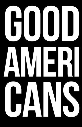 Good Americans (The Human Tragedy) (Volume 1) - Tejas Desai - Books - New Wei LLC, The - 9780988351936 - October 14, 2013
