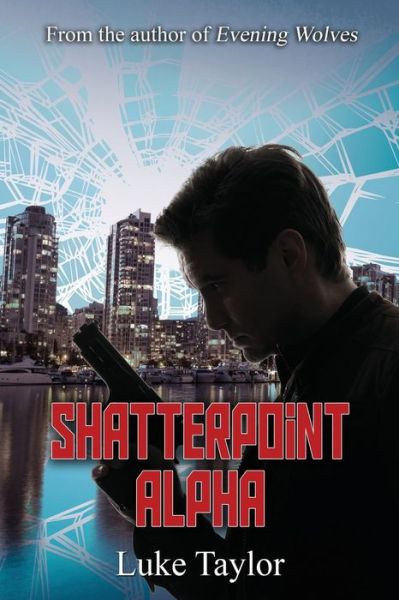 Cover for Luke Taylor · Shatterpoint Alpha (Paperback Bog) (2015)