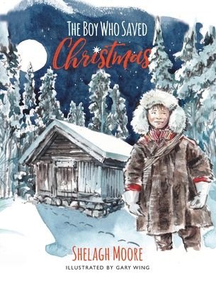 Cover for Shelagh Moore · The Boy Who Saved Christmas (Paperback Book) (2020)