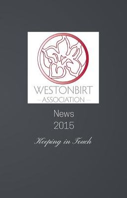 Cover for Debbie Young · Westonbirt Association News: the Annual News Magazine for the Alumni of Westonbirt School (Pocketbok) (2015)