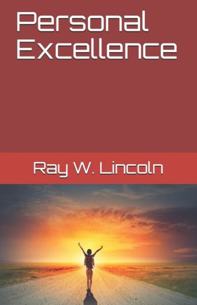 Cover for Ray W Lincoln · Personal Excellence (Paperback Book) (2006)