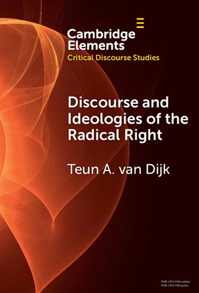 Van Dijk, Teun A. (Centre of Discourse Studies, Barcelona) · Discourse and Ideologies of the Radical Right - Elements in Critical Discourse Studies (Hardcover Book) (2025)