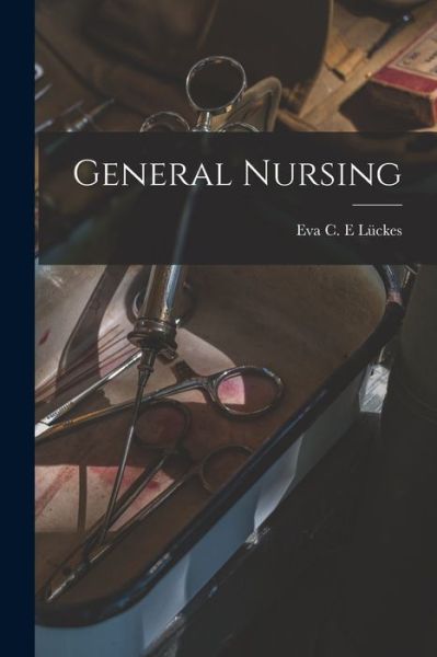 Cover for Eva C E Luckes · General Nursing [electronic Resource] (Paperback Book) (2021)