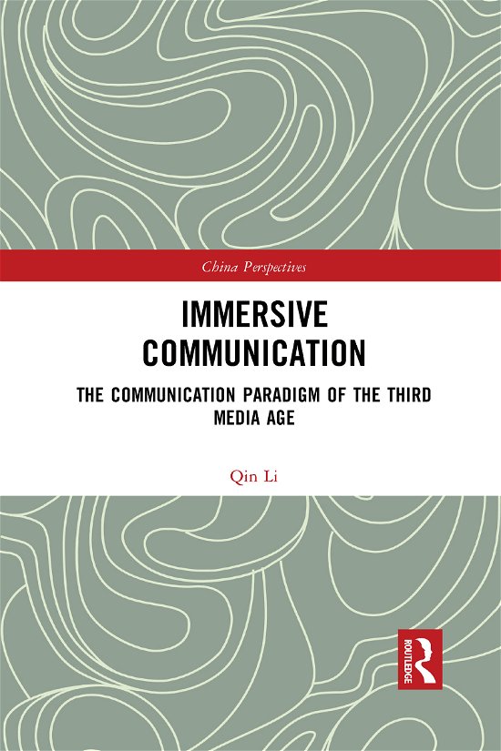 Cover for Qin Li · Immersive Communication: The Communication Paradigm of the Third Media Age - China Perspectives (Paperback Book) (2021)