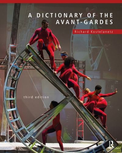 Cover for Richard Kostelanetz · A Dictionary of the Avant-Gardes (Paperback Book) (2023)