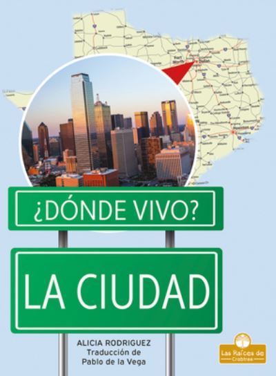 Cover for Alicia Rodriguez · La Ciudad (Hardcover Book) (2021)