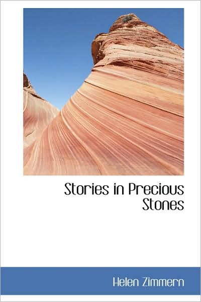 Cover for Helen Zimmern · Stories in Precious Stones (Hardcover Book) (2009)