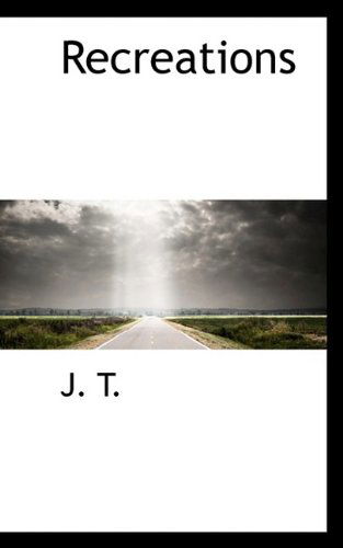 Cover for J. T. · Recreations (Paperback Book) (2009)