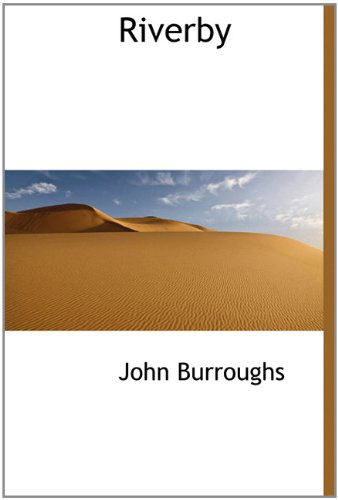 Cover for John Burroughs · Riverby (Hardcover Book) (2009)
