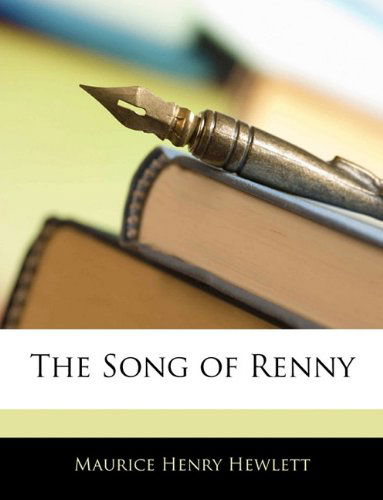 Cover for Maurice Hewlett · The Song of Renny (Inbunden Bok) (2009)