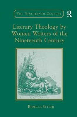 Cover for Rebecca Styler · Literary Theology by Women Writers of the Nineteenth Century (Paperback Bog) (2016)