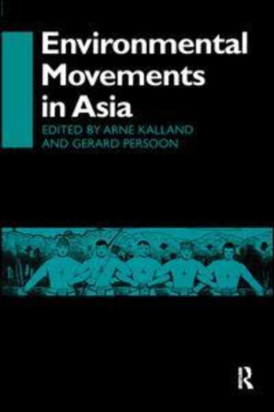 Cover for Arne Kalland · Environmental Movements in Asia - NIAS Man and Nature in Asia (Hardcover Book) (2017)