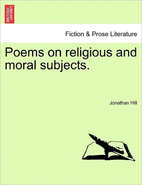 Cover for Jonathan Hill · Poems on Religious and Moral Subjects. (Paperback Book) (2011)