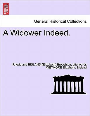 Cover for Rhoda Broughton · A Widower Indeed. (Taschenbuch) (2011)
