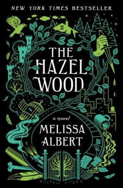 Cover for Melissa Albert · The Hazel Wood: A Novel - The Hazel Wood (Paperback Book) (2019)