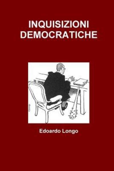 Cover for Edoardo Longo · Inquisizioni Democratiche (Paperback Book) (2013)