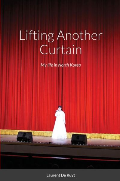 Cover for Laurent de Ruyt · Lifting Another Curtain (Paperback Book) (2021)