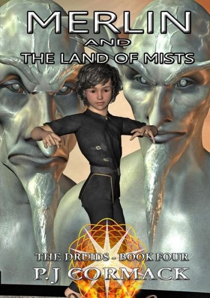 Cover for P J Cormack · Merlin and the Land of Mists Book Four: the Druids (Paperback Book) (2015)