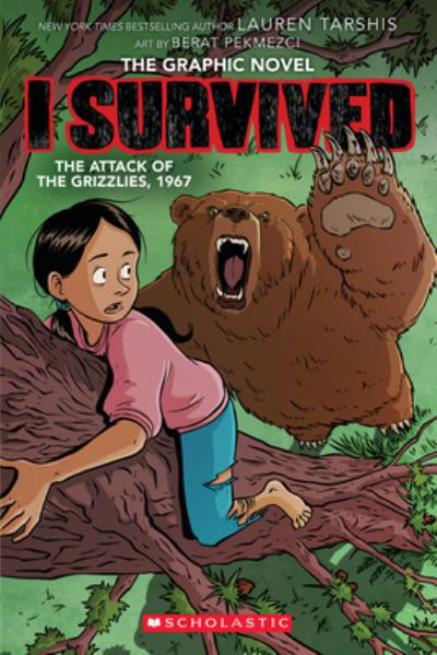 I Survived the Attack of the Grizzlies, 1967: A Graphic Novel (I Survived Graphic Novel #5) - I Survived Graphix - Lauren Tarshis - Bøker - Scholastic Inc. - 9781338766936 - 3. mai 2022